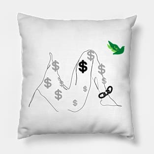 money slave | controlled by others Pillow