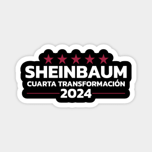 Sheinbaum 2024 cuarta transformacion Magnet