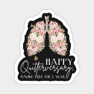 Happy Quitterversary | One Year Quit Smoking Anniversary Funny Quote Magnet