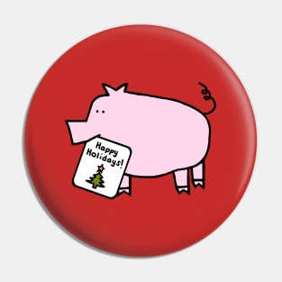 Cute Christmas Pig says Happy Holidays Pin