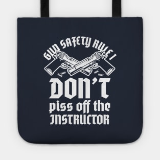 Gun safety rule 1 - don't piss off instructor - sport shooting Tote