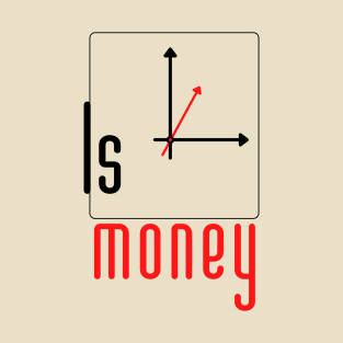 Time is money T-Shirt