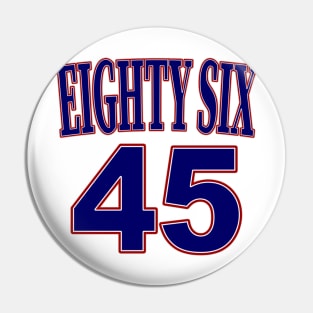 Eighty Six 45 Anti Trump Tshirt Pin