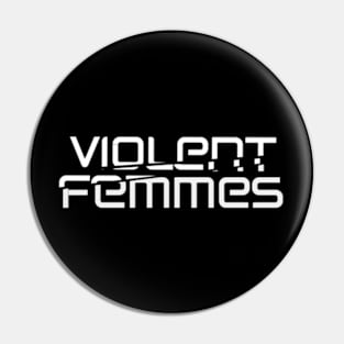 Violent Femmes Pin