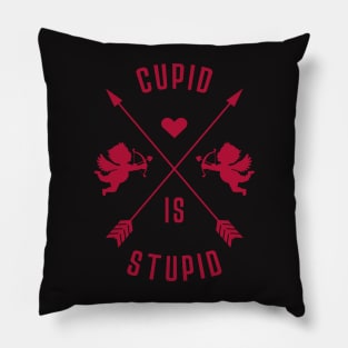 Cupid is Stupid Pillow