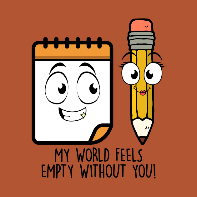 My World Feels Empty Without You! by NotSoGoodStudio