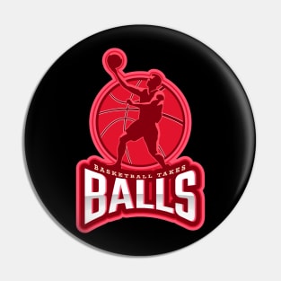 Basketball Takes Balls Pin