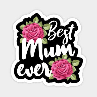 Best Mum Mummy Ever British Mothers Day Rose Magnet
