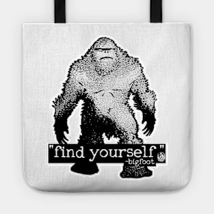 Find Yourself Bigfoot Sasquatch Motivational Monster Quote Tote