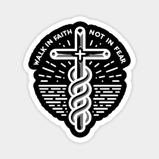 Walk in Faith Not in Fear Magnet
