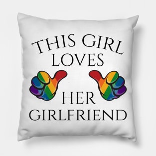 This Girl Loves Her Girlfriend Lesbian Pride Typography with Rainbow Thumbs Pillow