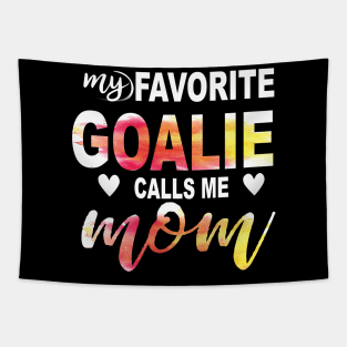 My Favorite Goalie Calls Me Mom Tapestry