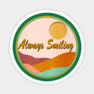 Always Smiling Magnet