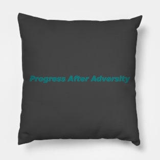 Progress After Adversity Pillow