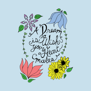 Dream is a Wish T-Shirt