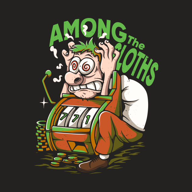 Gambling Addict, Among the Sloth by footmark studio