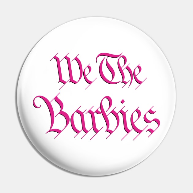 We The Barbies Pin by Mrmera