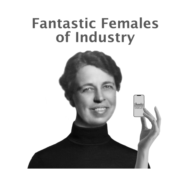 Fantastic Females of Industry by LRM Works