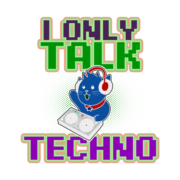 Cat DJ Shirt | I Only Talk Techno Gift by Gawkclothing