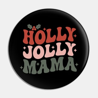 Holly Jolly Mama Pin