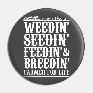 Farmer for life shirt. Farmer shit Pin
