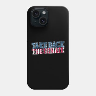 Take Back The Senate Democrats Phone Case