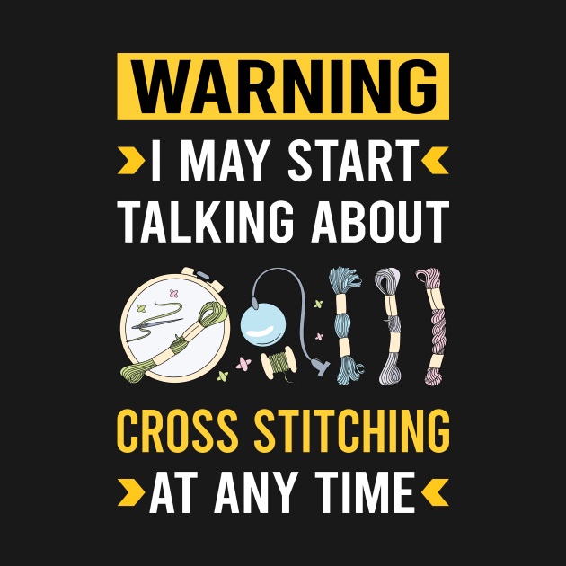 Warning Cross Stitching by Bourguignon Aror