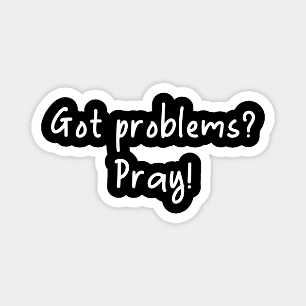 Islamic - Got Problem? Pray Magnet by Muslimory