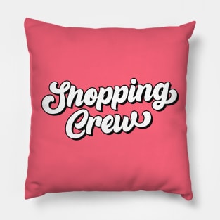 Shopping Crew Pillow