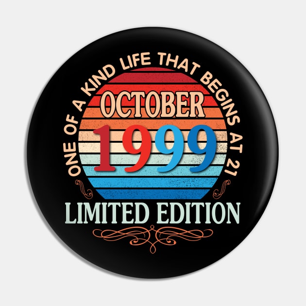 Happy Birthday To Me You October 1999 One Of A Kind Life That Begins At 21 Years Old Limited Edition Pin by bakhanh123