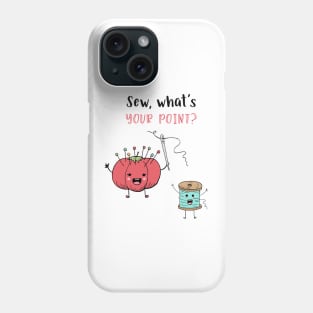 Sew, What's Your Point? Phone Case