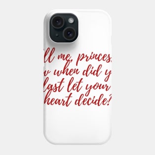 Let Your Heart Decide Phone Case