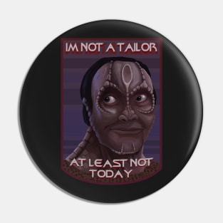 Not a tailor Pin