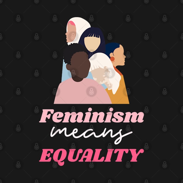 Feminism Means Equality Female Empowerment by GreenbergIntegrity