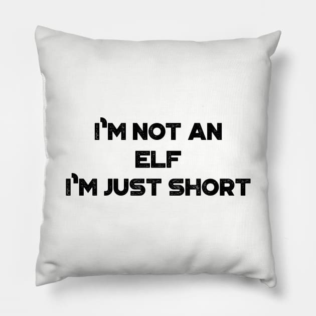 I'm Not An Elf I'm Just Short Funny Vintage Retro Pillow by truffela