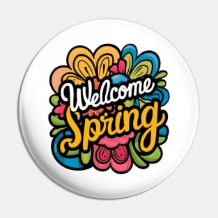 Welcome spring Pin