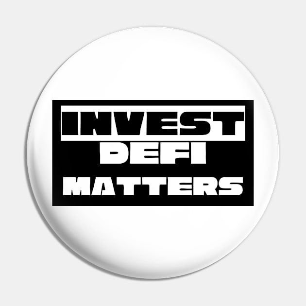 Invest Defi Matters Pin by RedSparkle 