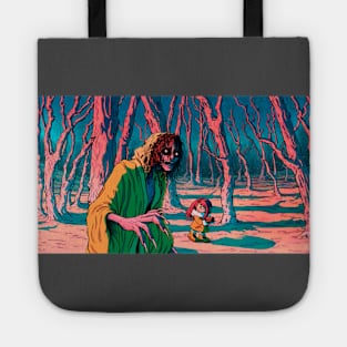 I don't think we're alone in these woods Tote