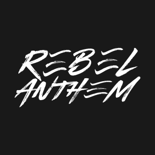 Rebel Anthem White Script T-Shirt