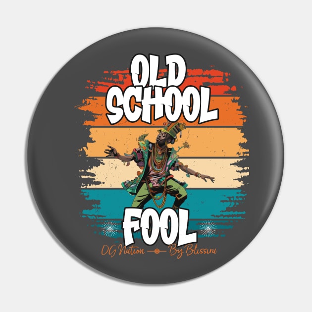 Old School Fool | Urban Streetwear Legends Pin by Blissira