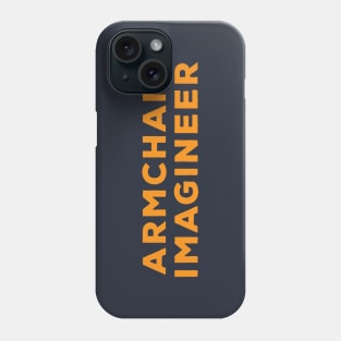 Armchair Imagineer Phone Case