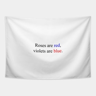 Roses are red, violets are blue Tapestry