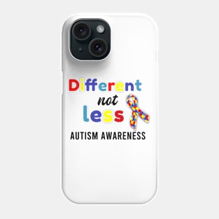 Different Not Less Autism Awareness Phone Case