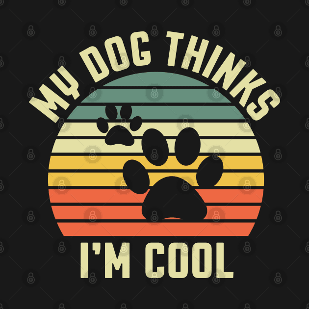 my dog thinks l'm cool by busines_night