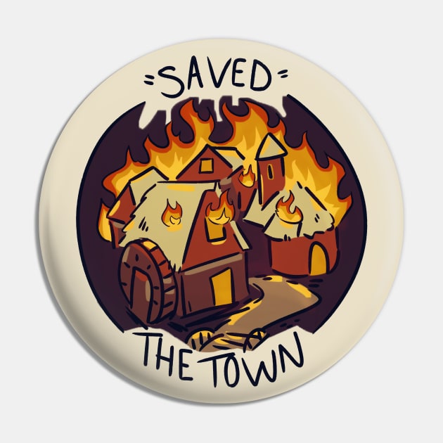 RPG Burned Down The Town - "Saved" Pin by Rumpled Crow