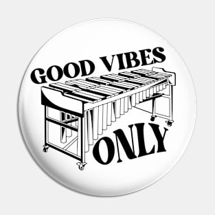 Vintage Good Vibes Only // Funny Vibraphone Player // Retro High School Marching Band Pin