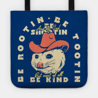 Rootin Tootin Possum | Dark BG Red| Be rootin, Be tootin Be shootin, Be kind. Tote