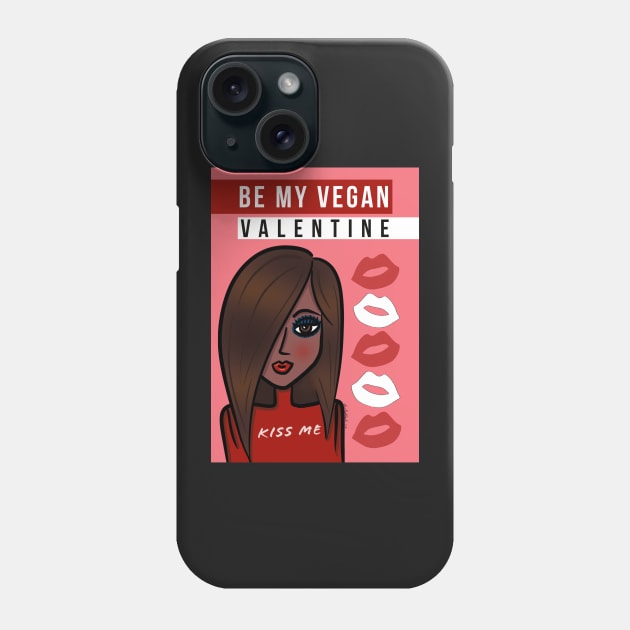 Be My Vegan Valentine Kiss Me Phone Case by loeye