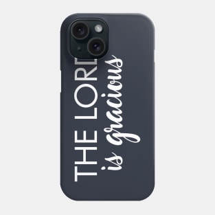 The Lord is Gracious 1 Peter 2:2-3 Bible Verse Faith Phone Case