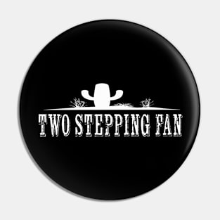 Two Stepping Fan Graphic Pin